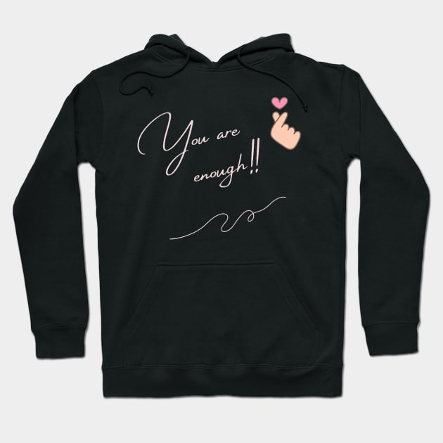 you are enough Hoodie by HezeShop